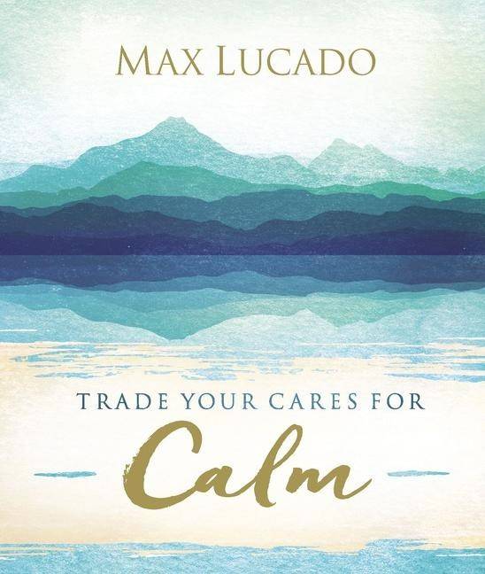 Trade your cares for calm