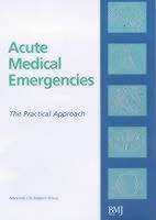 Acute medical emergencies - the practical approach