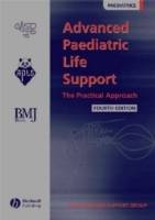 Advanced Paediatric Life Support: The Practical Approach, 4th Edition