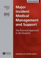 Major Incident Medical Management and Support: The Practical Approach in th