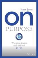 On Purpose: Why great leaders start with the PLOT