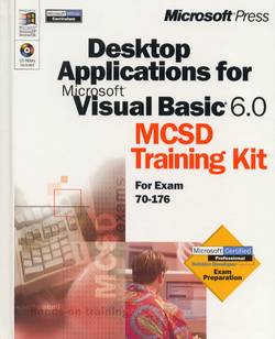 Desktop Applications with Microsoft Visual Basic 6.0 MCSD Training Kit