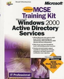 MCSE Training Kit: Microsoft Windows 2000 Active Directory Services 