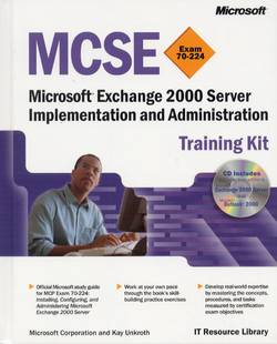 MCSE Training Kit (Exam 70-224): Microsoft Exchange 2000 Server Implementat