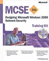 MCSE Training Kit (Exam 70-220): Designing Microsoft Windows 2000 Network S