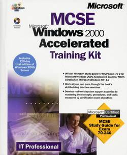 MCSE Training Kit: Microsoft Windows 2000 Accelerated 