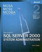 MCSA/MCSE/MCDBA Self-Paced Training Kit: Microsoft SQL Server 2000 System A