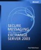 Secure Messaging with Microsoft Exchange Server 2003