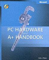 PC Hardware and A+ Handbook