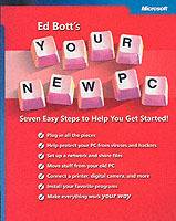 Ed Bott's Your New PC: Seven Easy Steps to Help You Get Started!