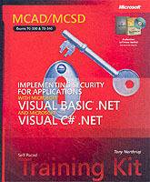 MCAD/MCSD Self-Paced Training Kit: Implementing Security for Applications w