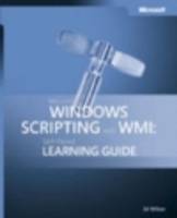 Microsoft Windows Scripting with WMI: Self-Paced Learning Guide