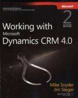 Working with Microsoft Dynamics CRM 4.0, Second Edition