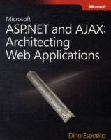 Microsoft ASP.NET and AJAX: Architecting Web Applications