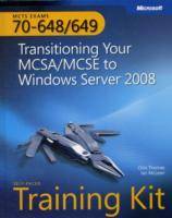 MCTS Self-Paced Training Kit (Exams 70-648 & 70-649): Transitioning Your MC