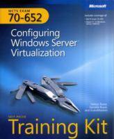 MCTS Self-Paced Training Kit (Exam 70-652): Configuring Windows Server Virt