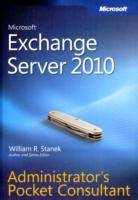 Microsoft Exchange Server 2010 Administrator s Pocket Consultant