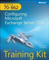 MCTS Self-Paced Training Kit (Exam 70-662): Configuring Microsoft Exchange
