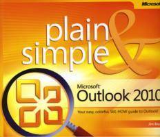 Microsoft Outlook 2010 Plain & Simple