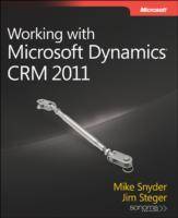 Working with Microsoft Dynamics CRM 2011