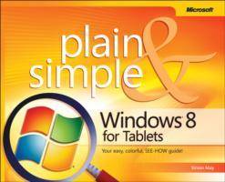 Windows 8 for Tablets Plain & Simple