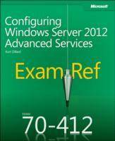 Exam Ref 70-412: Configuring Advanced Windows Server 2012 Services