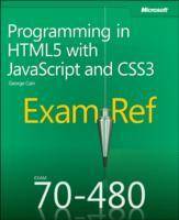 Exam Ref 70-480: Programming in HTML5 with JavaScript and CSS3