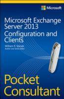 Microsoft Exchange Server 2013 Pocket Consultant: Configuration and Clients