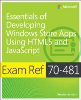 Exam Ref 70-481: Essentials of Developing Windows Store Apps Using HTML5 an