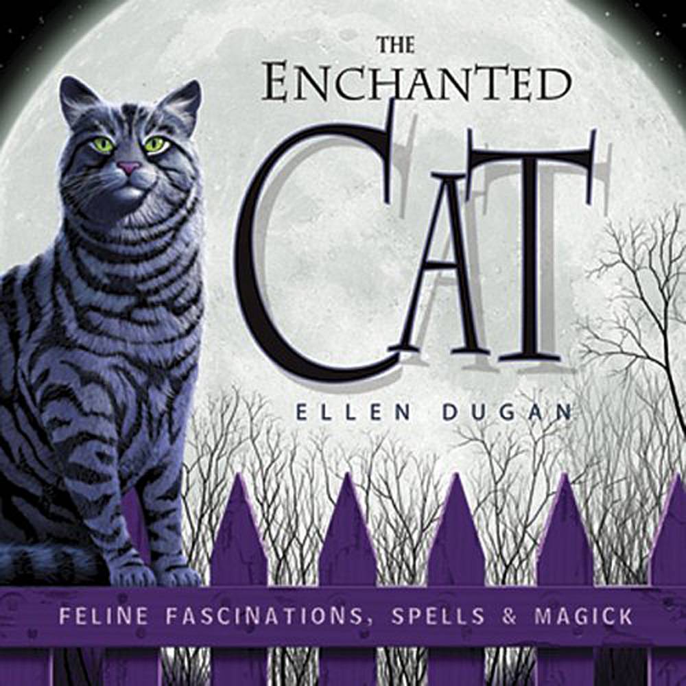 Enchanted cat - feline fascinations, spells and magick