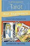 Tarot for Beginners: A Practical Guide to Reading the Cards