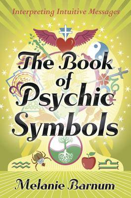 The Book of Psychic Symbols: Interpreting Intuitive Messages