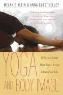 Yoga and body image - 25 personal stories about beauty, bravery and loving