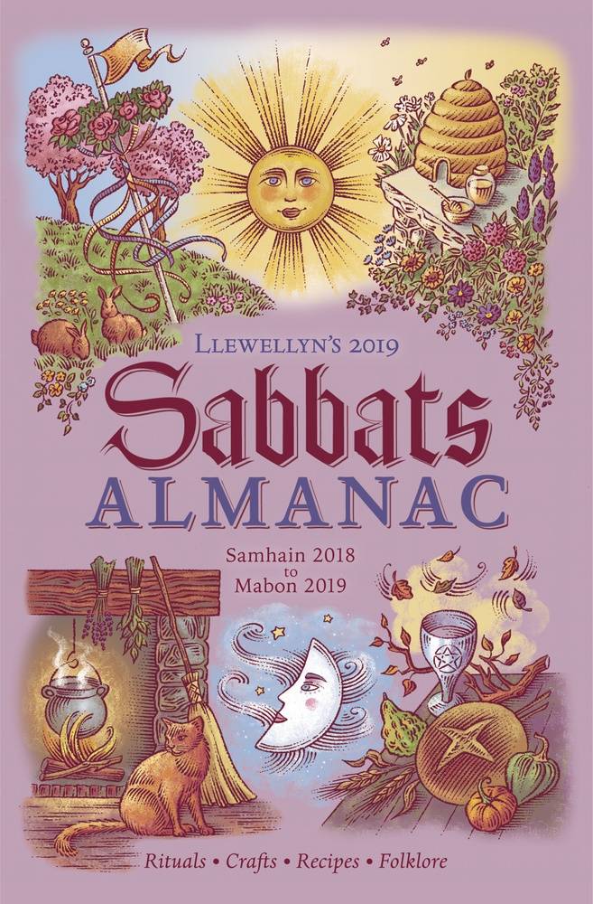 Llewellyns 2019 sabbats almanac - rituals crafts recipes folklore