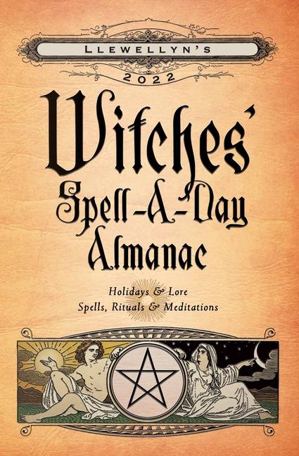 Llewellyns 2022 witches spell-a-day almanac - holidays and