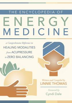 The Encyclopedia of Energy Medicine