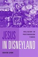 Jesus in disneyland - religion in postmodern times