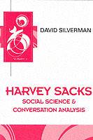 Harvey Sacks: Social Science and Coversation Analysis