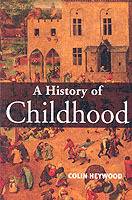 History of childhood - children and childhood in the west from medieval to
