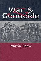 War and Genocide: Organised Killing in Modern Society