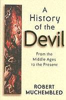 A History of the Devil: From the Middle Ages to the Present