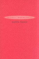 Against management - organization in the age of managerialism