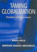 Taming Globalization: Frontiers of Governance