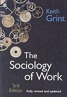 The Sociology of Work: Introduction, 3rd Edition