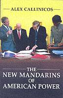 The New Mandarins of American Power: The Bush Administration's Plans for th