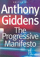 The Progressive Manifesto: New Ideas for the Centre-Left
