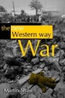 The New Western Way of War: Risk-Transfer War and its Crisis in Iraq