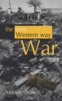 The New Western Way of War: Risk-Transfer War and its Crisis in Iraq