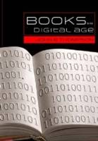 Books in the Digital Age: The Transformation of Academic and Higher Educati