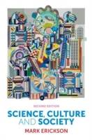 Science, Culture and Society: Understanding Science in the 21st Century, 2n